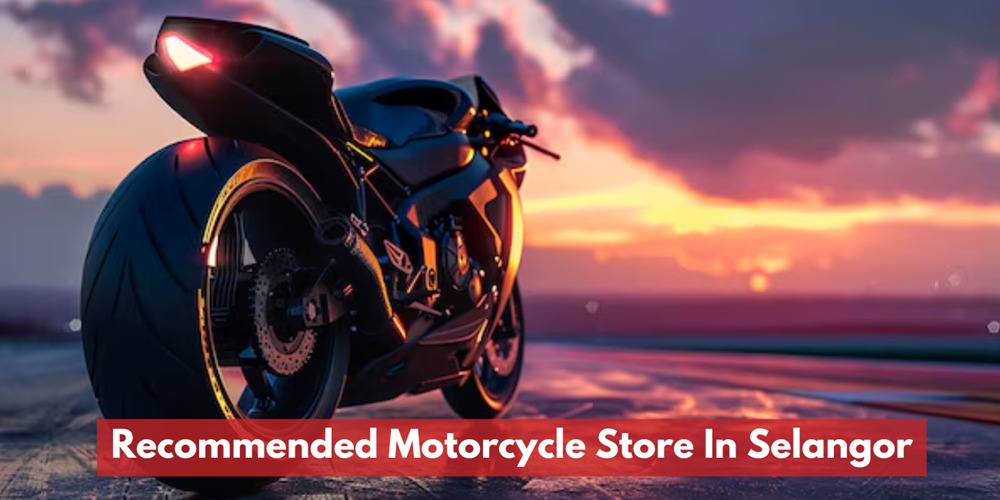 Recommended Motorcycle Store Selangor